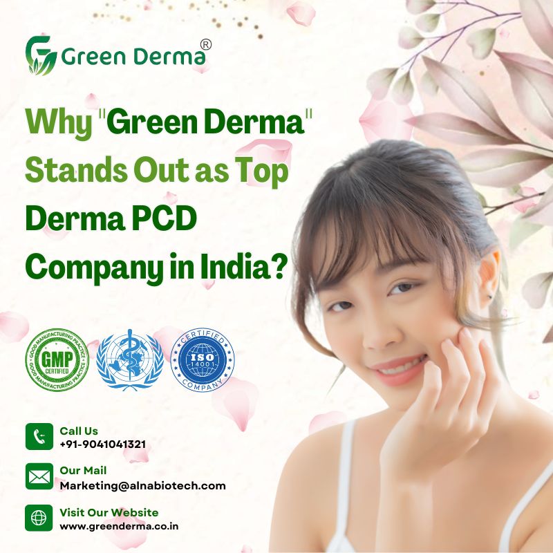 Why Green Derma Stands Out as Top Derma PCD Company in India